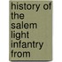 History Of The Salem Light Infantry From