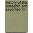 History Of The Sixteenth And Seventeenth