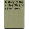 History Of The Sixteenth And Seventeenth by Friedrich Von Raumer