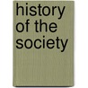 History Of The Society door Speculative Society of Edinburgh
