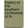 History Of The Southern Conference Of Th door William Frederick Ulery