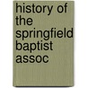 History Of The Springfield Baptist Assoc by Edwin Sawyer Walker