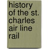 History Of The St. Charles Air Line Rail door St. Charles Ai Railroad