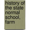 History Of The State Normal School, Farm door George C. Purington
