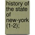 History Of The State Of New-York (1-2);