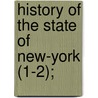 History Of The State Of New-York (1-2); door Moulton