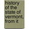 History Of The State Of Vermont, From It door Zadock Thompson