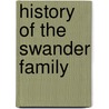 History Of The Swander Family by John I. Swander