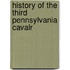 History Of The Third Pennsylvania Cavalr