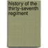 History Of The Thirty-Seventh Regiment