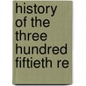 History Of The Three Hundred Fiftieth Re by Proctor M. Fiske