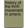 History Of The Thrift Movement In Americ door Simon William Straus