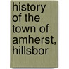 History Of The Town Of Amherst, Hillsbor door Secomb