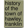 History Of The Town Of Hawley, Franklin door William Giles Atkins