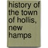 History Of The Town Of Hollis, New Hamps
