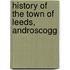 History Of The Town Of Leeds, Androscogg