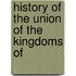 History Of The Union Of The Kingdoms Of