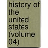 History Of The United States (Volume 04) door John Clard Ridpath