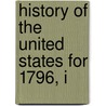 History Of The United States For 1796, I door James Thomson Callender