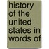 History Of The United States In Words Of