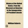 History Of The United States, From The D door William Roberts