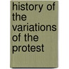 History Of The Variations Of The Protest by Jacques Bï¿½Nigne Bossuet