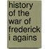 History Of The War Of Frederick I Agains