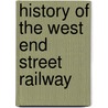 History Of The West End Street Railway door Louis P. Hager
