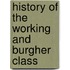 History Of The Working And Burgher Class