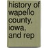 History Of Wapello County, Iowa, And Rep