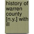 History Of Warren County [N.Y.] With Ill