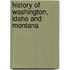 History Of Washington, Idaho And Montana