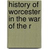 History Of Worcester In The War Of The R door Abijah Perkins Marvin