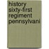 History Sixty-First Regiment Pennsylvani