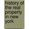 History of the Real Property in New York door Robert Ludlow Fowler
