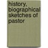 History, Biographical Sketches Of Pastor