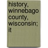History, Winnebago County, Wisconsin; It door Publius Virgilius Lawson
