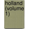 Holland (Volume 1) door Edmondo Deamicis