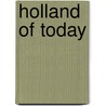 Holland Of Today door George Wharton Edwards