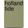 Holland Tide door Gerald Griffin