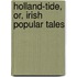 Holland-Tide, Or, Irish Popular Tales