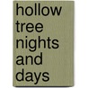 Hollow Tree Nights And Days door Albert Bigelow Paine