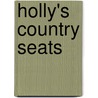 Holly's Country Seats door Henry Hudson Holly