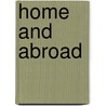 Home And Abroad door Merton Russell-Cotes