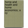 Home And Health And Home Economics; A Cy door Charles Henry Fowler