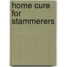Home Cure For Stammerers door George Andrew Lewis
