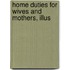 Home Duties For Wives And Mothers, Illus