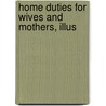 Home Duties For Wives And Mothers, Illus door Stephen Donaldson