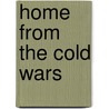 Home From The Cold Wars door Unknown Author