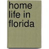 Home Life In Florida door Helen Garnie Warner